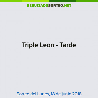 Triple Leon - Tarde del 18 de junio de 2018
