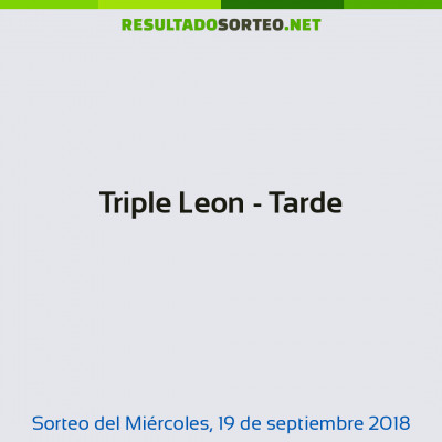 Triple Leon - Tarde del 19 de septiembre de 2018