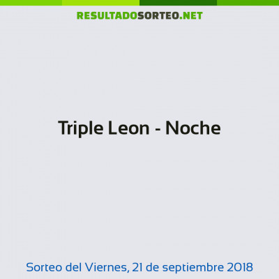Triple Leon - Noche del 21 de septiembre de 2018
