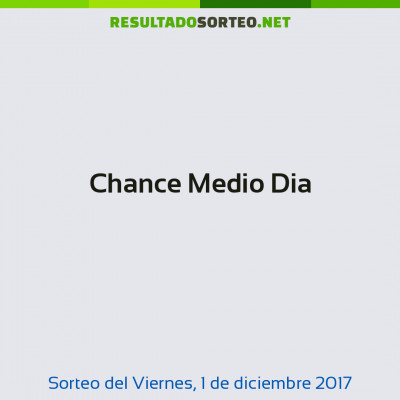 Chance Medio Dia del 1 de diciembre de 2017