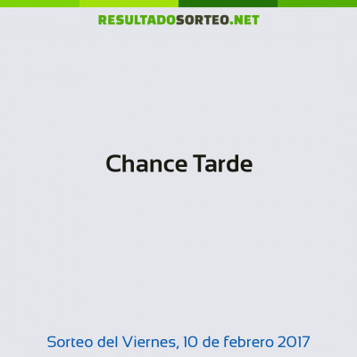 Chance Tarde del 10 de febrero de 2017