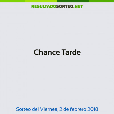Chance Tarde del 2 de febrero de 2018