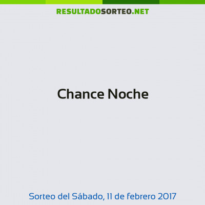 Chance Noche del 11 de febrero de 2017
