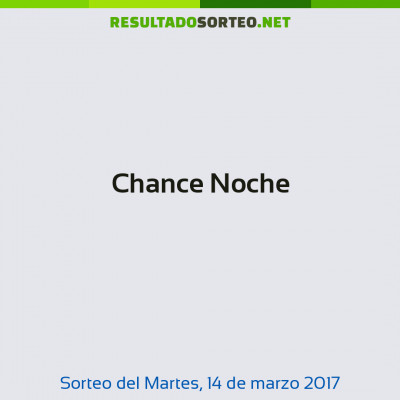 Chance Noche del 14 de marzo de 2017