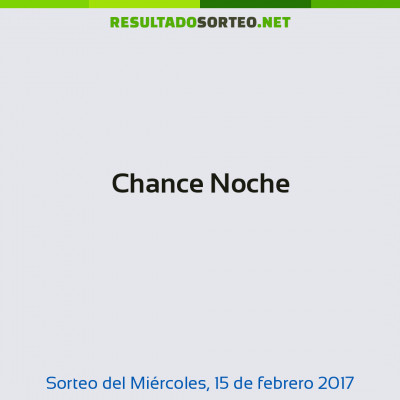 Chance Noche del 15 de febrero de 2017