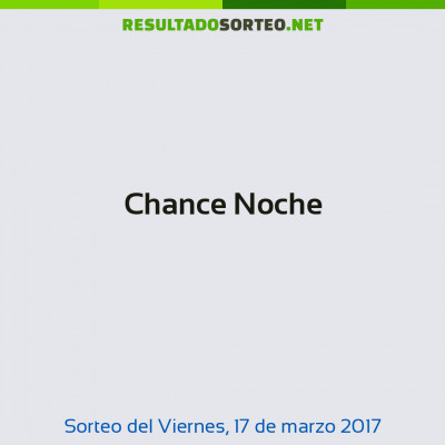 Chance Noche del 17 de marzo de 2017