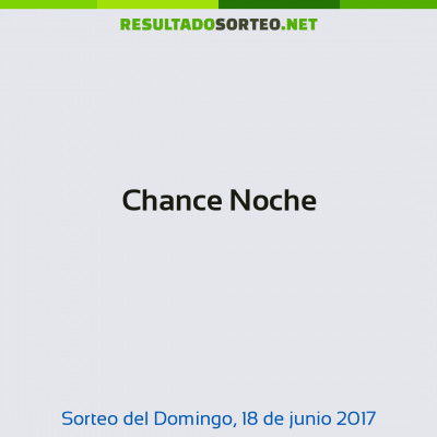 Chance Noche del 18 de junio de 2017