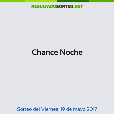 Chance Noche del 19 de mayo de 2017