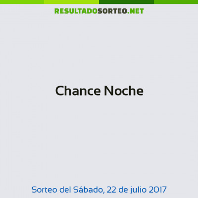 Chance Noche del 22 de julio de 2017