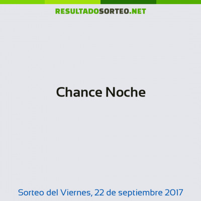 Chance Noche del 22 de septiembre de 2017