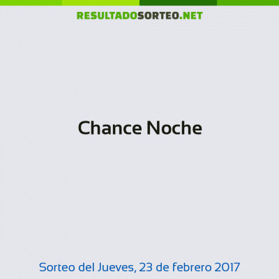 Chance Noche del 23 de febrero de 2017