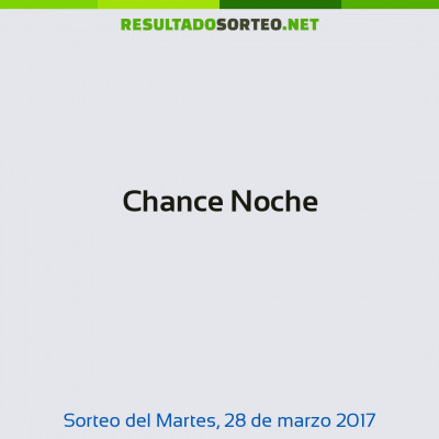 Chance Noche del 28 de marzo de 2017