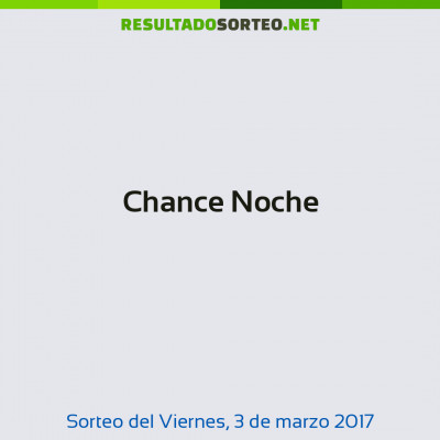 Chance Noche del 3 de marzo de 2017