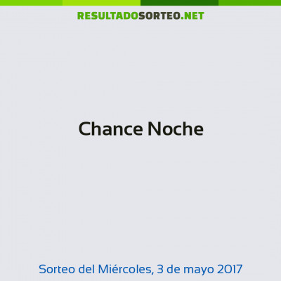 Chance Noche del 3 de mayo de 2017