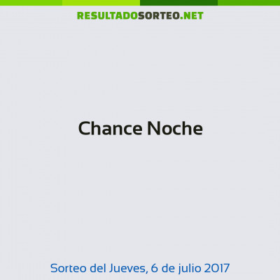 Chance Noche del 6 de julio de 2017