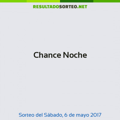 Chance Noche del 6 de mayo de 2017