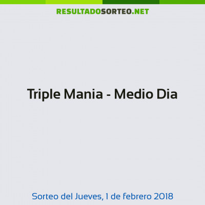 Triple Mania - Medio Dia del 1 de febrero de 2018