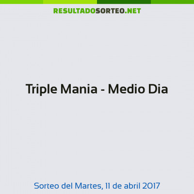 Triple Mania - Medio Dia del 11 de abril de 2017