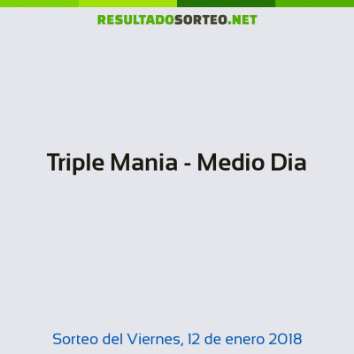 Triple Mania - Medio Dia del 12 de enero de 2018