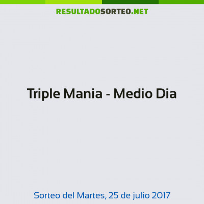 Triple Mania - Medio Dia del 25 de julio de 2017