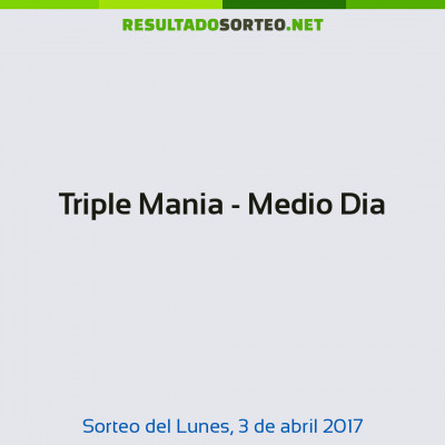 Triple Mania - Medio Dia del 3 de abril de 2017