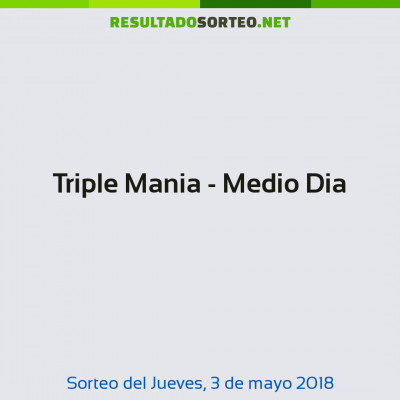 Triple Mania - Medio Dia del 3 de mayo de 2018