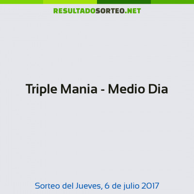 Triple Mania - Medio Dia del 6 de julio de 2017