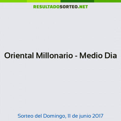 Oriental Millonario - Medio Dia del 11 de junio de 2017
