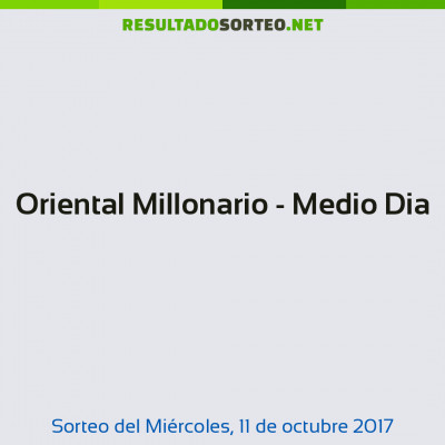 Oriental Millonario - Medio Dia del 11 de octubre de 2017