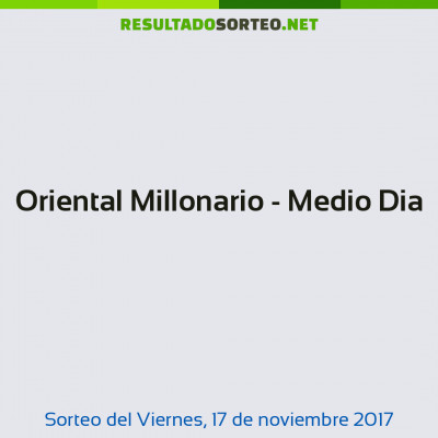 Oriental Millonario - Medio Dia del 17 de noviembre de 2017