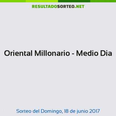 Oriental Millonario - Medio Dia del 18 de junio de 2017