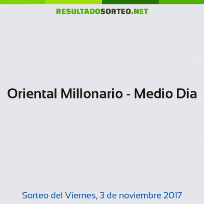 Oriental Millonario - Medio Dia del 3 de noviembre de 2017
