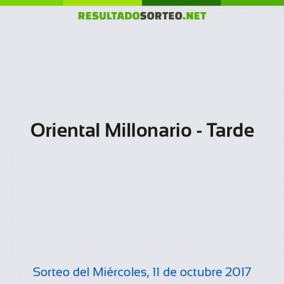 Oriental Millonario - Tarde del 11 de octubre de 2017