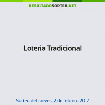Loteria Tradicional del 2 de febrero de 2017