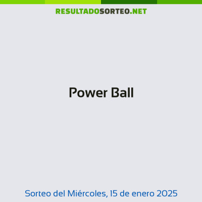 Power Ball del 15 de enero de 2025