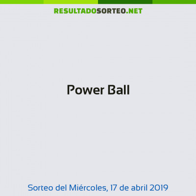 Power Ball del 17 de abril de 2019
