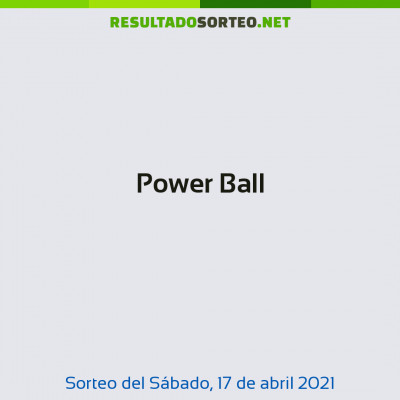 Power Ball del 17 de abril de 2021