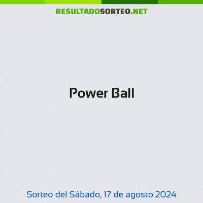 Power Ball del 17 de agosto de 2024