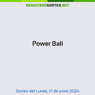 Power Ball del 17 de junio de 2024