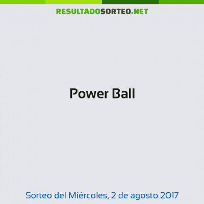 Power Ball del 2 de agosto de 2017