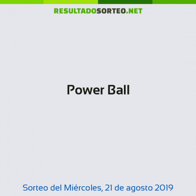 Power Ball del 21 de agosto de 2019