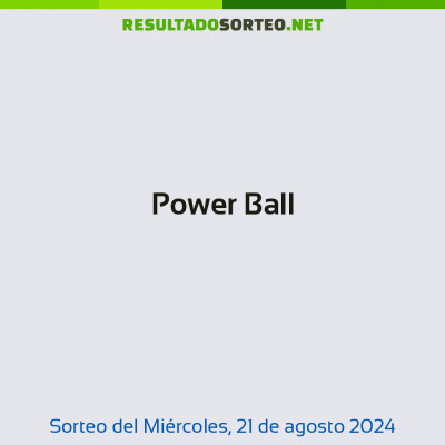 Power Ball del 21 de agosto de 2024