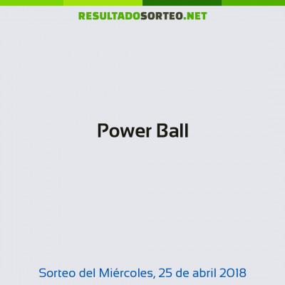 Power Ball del 25 de abril de 2018