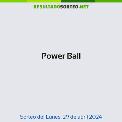 Power Ball del 29 de abril de 2024