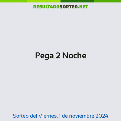 Pega 2 Noche del 1 de noviembre de 2024