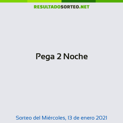 Pega 2 Noche del 13 de enero de 2021