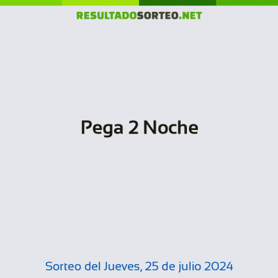 Pega 2 Noche del 25 de julio de 2024