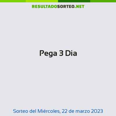 Pega 3 Dia del 22 de marzo de 2023