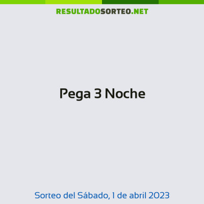 Pega 3 Noche del 1 de abril de 2023