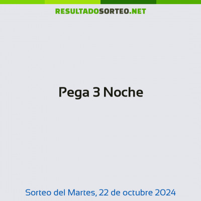 Pega 3 Noche del 22 de octubre de 2024